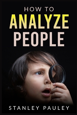 How to Analyze People - Stanley Pauley