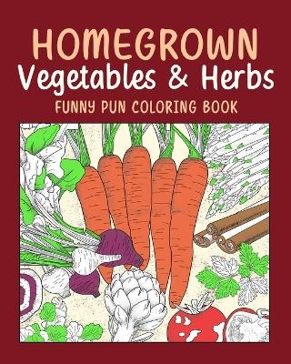 (Edit - Invite only) Homegrown Vegetables Herbs Funny Pun Coloring Book -  Paperland