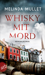 Whisky mit Mord - Melinda Mullet