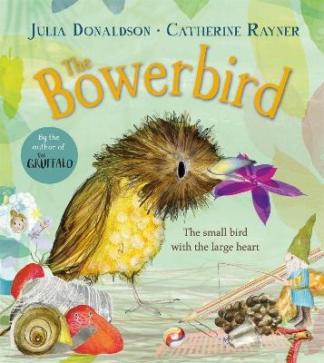 The Bowerbird - Julia Donaldson