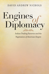 Engines of Diplomacy -  David Andrew Nichols