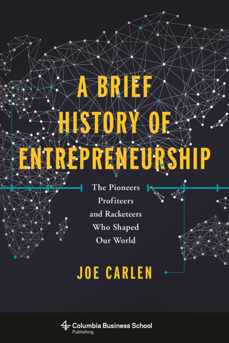 Brief History of Entrepreneurship -  Joe Carlen