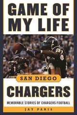 Game of My Life San Diego Chargers -  Jay Paris