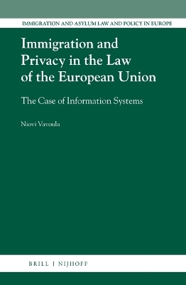 Immigration and Privacy in the Law of the European Union - Niovi Vavoula