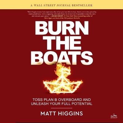 Burn the Boats - Matt Higgins