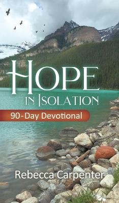 Hope in Isolation - Rebecca Carpenter