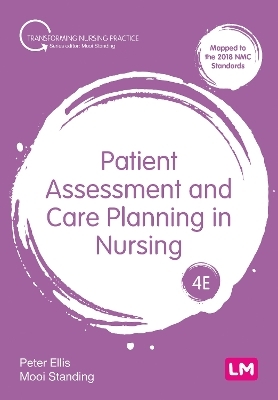 Patient Assessment and Care Planning in Nursing - Peter Ellis, Mooi Standing