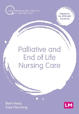 Palliative and End of Life Nursing Care - Beth Hardy, Kate Flemming