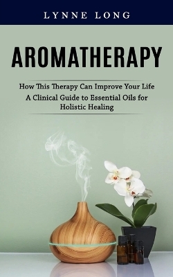 Aromatherapy - Lynne Long