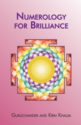 Numerology for Brilliance - Guruchander Khalsa, Kirn Khalsa