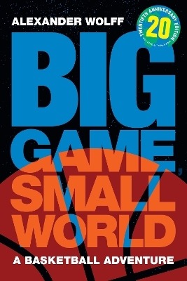 Big Game, Small World - Alexander Wolff
