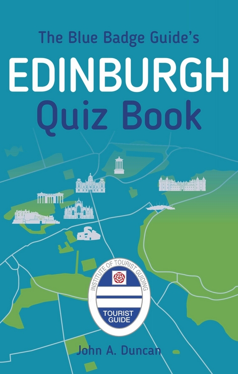 Blue Badge Guide's Edinburgh Quiz Book -  John A. Duncan