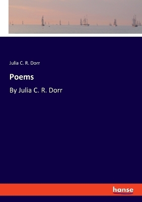 Poems - Julia C. R. Dorr