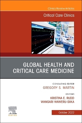 Global Health and Critical Care Medicine, An Issue of Critical Care Clinics - 