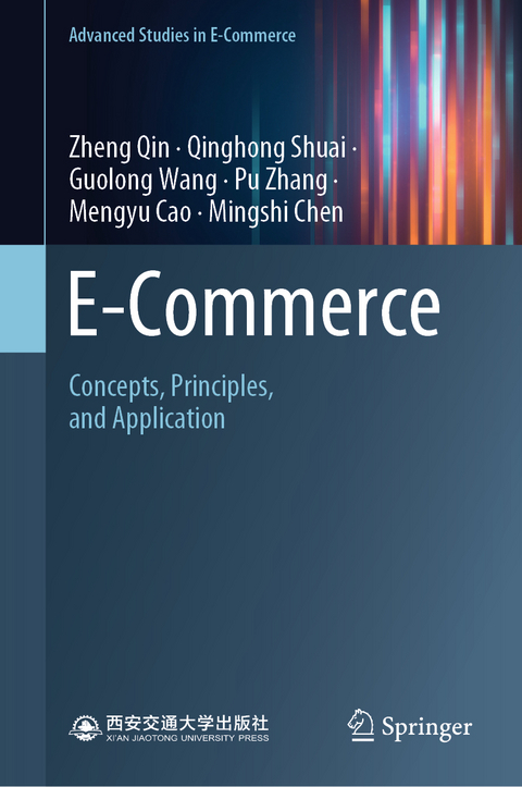 E-Commerce - Zheng Qin, Qinghong Shuai, Guolong Wang, Pu Zhang, Mengyu Cao