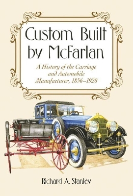 Custom Built by McFarlan - Richard A. Stanley