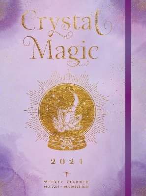 Crystal Magic 2024 Weekly Planner -  Editors of Rock Point