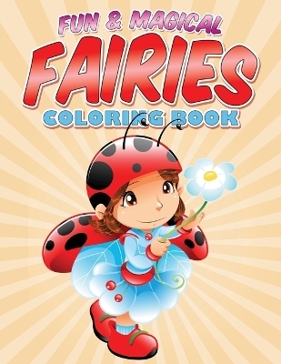 Fun & Magical Fairies Coloring Book - Bowe Packer
