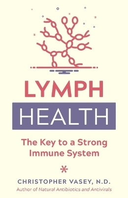 Lymph Health - Christopher Vasey