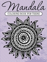 Mandala Coloring Book For Teens - Speedy Publishing LLC