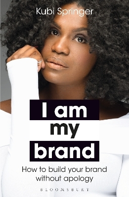 I Am My Brand - Kubi Springer