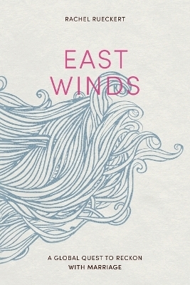 East Winds - Rachel Rueckert