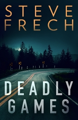 Deadly Games - Steve Frech