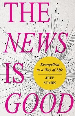 The News Is Good - Jeff Stark
