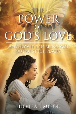 The Power Of God's Love - Theresa Simpson