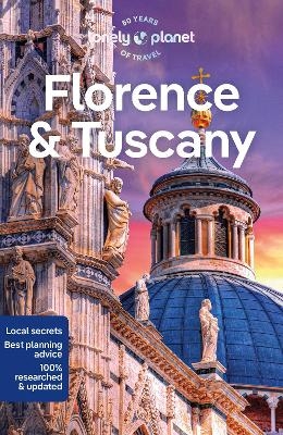 Lonely Planet Florence & Tuscany -  Lonely Planet, Angelo Zinna, Phoebe Hunt