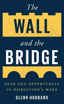 The Wall and the Bridge - Glenn Hubbard