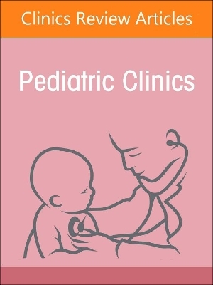 Pediatric Nephrology, An Issue of Pediatric Clinics of North America - 