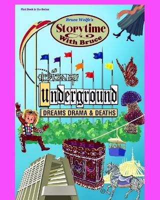 Storytime With Bruce Disney Underground - Bruce Wolfe
