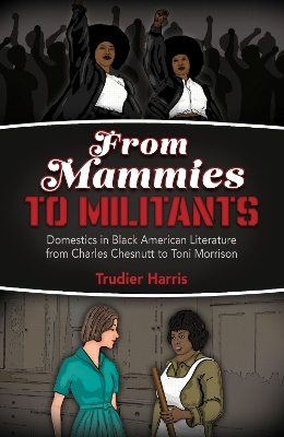 From Mammies to Militants - Trudier Harris