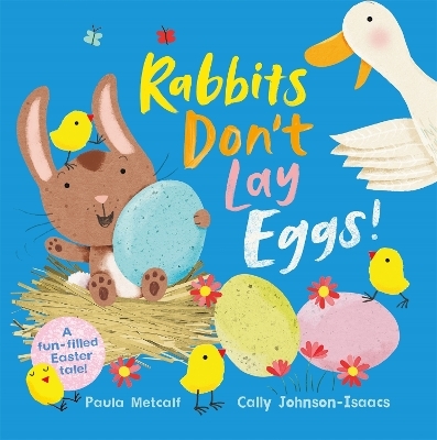 Rabbits Don't Lay Eggs! - Paula Metcalf