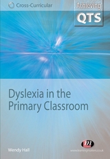 Dyslexia in the Primary Classroom - Wendy Hall