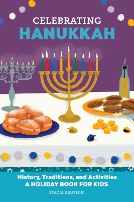 Celebrating Hanukkah - Stacia Deutsch