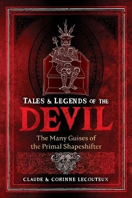 Tales and Legends of the Devil - Claude Lecouteux, Corinne Lecouteux