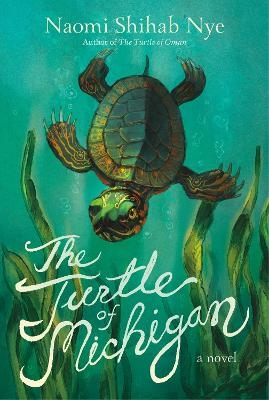 The Turtle of Michigan - Naomi Shihab Nye