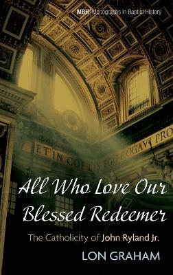 All Who Love Our Blessed Redeemer - Lon Graham