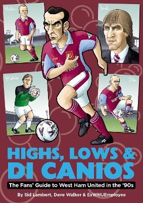 Highs, Lows & Di Canios - Sid Lambert