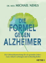 Die Formel gegen Alzheimer -  Michael Nehls