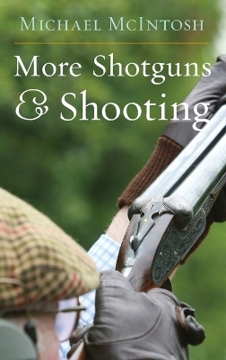 More Shotguns & Shooting - Michael McIntosh