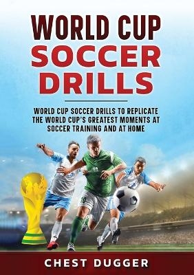 World Cup Soccer Drills - Chest Dugger
