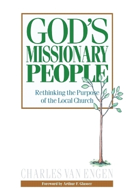 God's Missionary People - Charles E. Van Engen