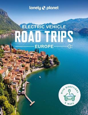 Lonely Planet Electric Vehicle Road Trips - Europe -  Lonely Planet