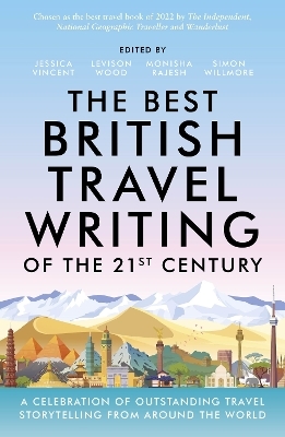 The Best British Travel Writing of the 21st Century - 