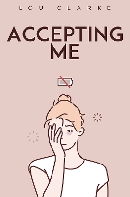 Accepting ME - Lou Clarke