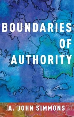 Boundaries of Authority - A. John Simmons