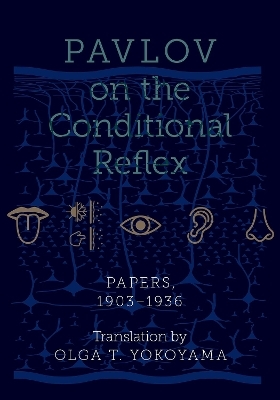 Pavlov on the Conditional Reflex - Olga Yokoyama